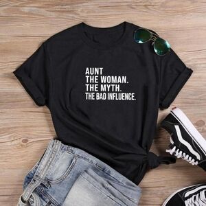 Aunt The Woman Myth Bad Influence Tee Shirt